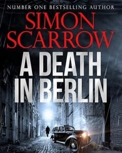 A Death in Berlin-Simon Scarrow