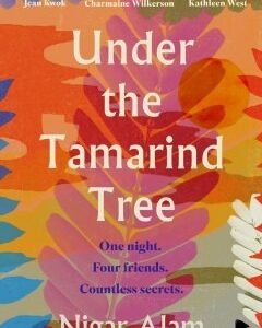 Under the Tamarind Tree By: Nigar Alam