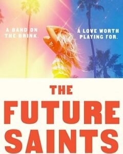 The Future Saints By: Ashley Winstead