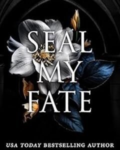 Seal My Fate-By: Roxy Sloane