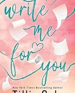 Write Me For You:By: Tillie Cole