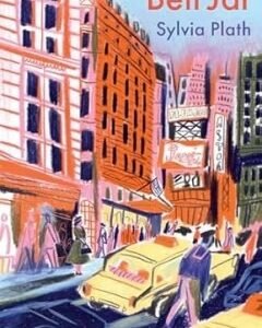The Bell Jar - By: Sylvia Plath