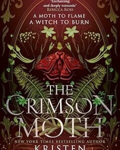 The Crimson Moth By: Kristen Ciccarelli