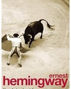 Death In The Afternoon By: Ernest Hemingway