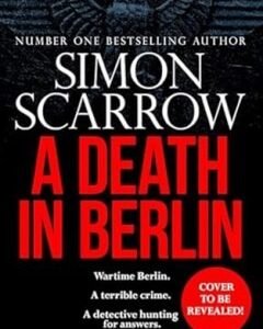 A Death in Berlin-Simon Scarrow