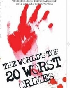 The World's Twenty Worst Crimes