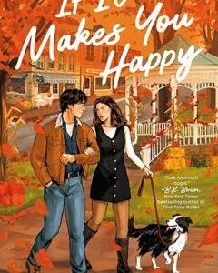 If It Makes You Happy By: Julie Olivia