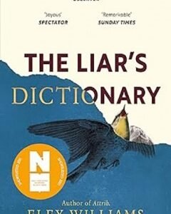 The Liar's Dictionary By: Eley Williams