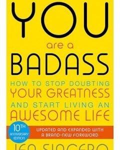 You Are a Badass-By: Jen Sincero