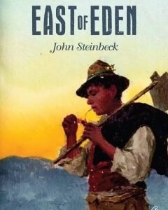 East of Eden By: John Steinbeack