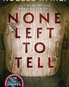 None Left To Tell-Noelle W. Ihli