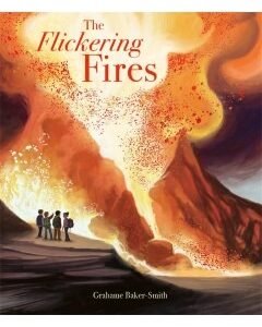 The Flickering Fires By: Grahame Baker-Smith