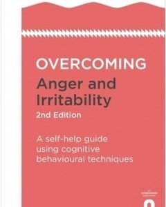 Overcoming Anger and Irritability, 2nd Edition