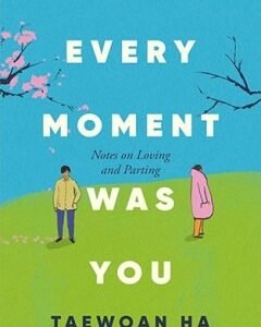 Every Moment Was You