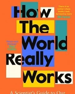 How the World Really Works By: Vaclav Smil