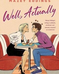 Well, Actually By: Mazey Eddings