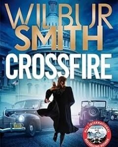 Crossfire By: Wilbur Smith