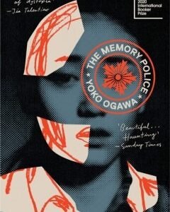 The Memory Police By: Yoko Ogawa