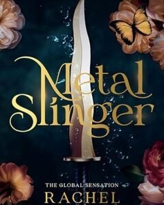 Metal Slinger By: Rachel Schneider