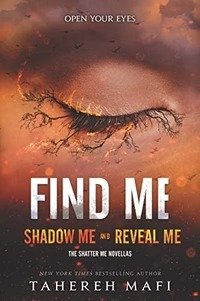 Find Me | Shatter Me Series