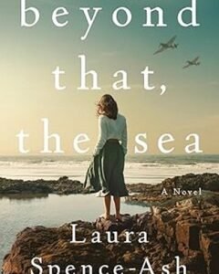 Beyond That, the Sea - A Novel