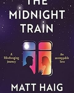 The midnight train By: Matt Haig