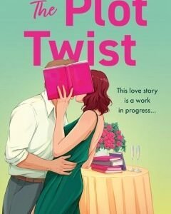The Plot Twist By: Eleanor Goymer