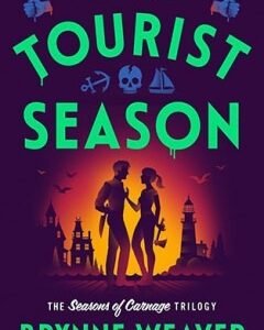Tourist Season By: Brynne Weaver