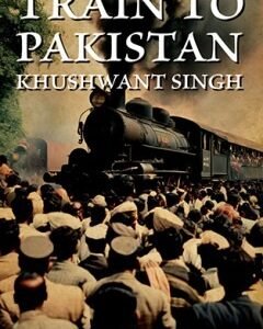 Train to Pakistan By: Khushwant Singh