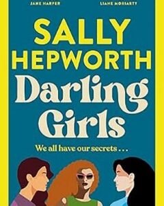 Darling Girls By: Sally Hepworth