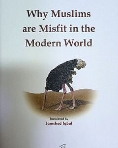Why Muslims are Misfit in the Modern World