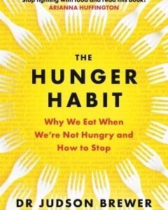 The Hunger Habit:By: Judson Brewer