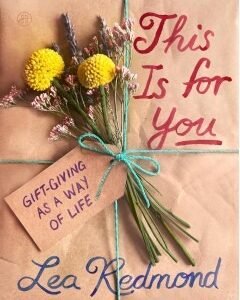 This Is for You: Gift-By: Lea Redmond