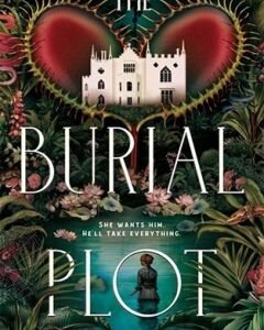 The Burial Plot By: Elizabeth Macneal