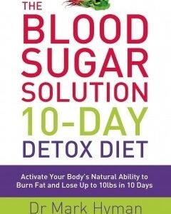 The Blood Sugar Solution 10-Day Detox Diet