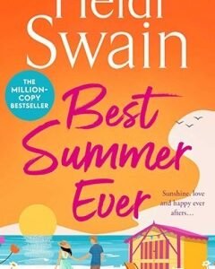 Best Summer Ever By: Heidi Swain