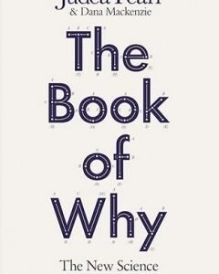 The Book of Why:By: Judea Pearl