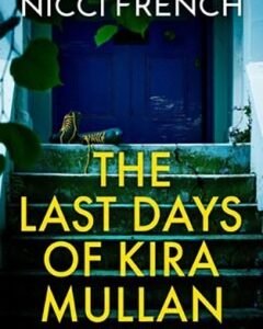 The Last Days of Kira Mullan