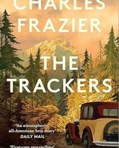 The Trackers By: Charles Frazier