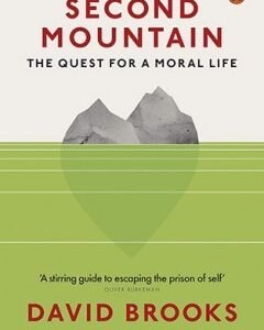 The Second Mountain:By: David Brooks