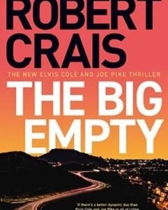 The Big Empty By: Robert Crais